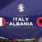 Italy vs Albania