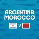 Argentina vs Morocco