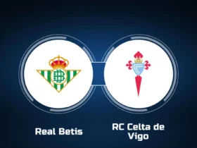 Betis vs Celta Vigo