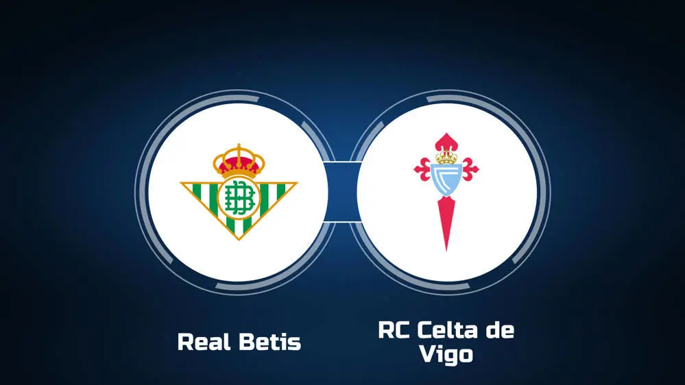 Betis vs Celta Vigo