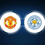 Manchester United vs Leicester