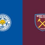 Leicester vs West Ham