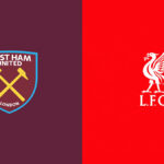 West Ham vs Liverpool