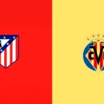 Atletico Madrid vs Villarreal