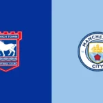 Ipswich vs Manchester City