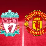 Liverpool vs Manchester United