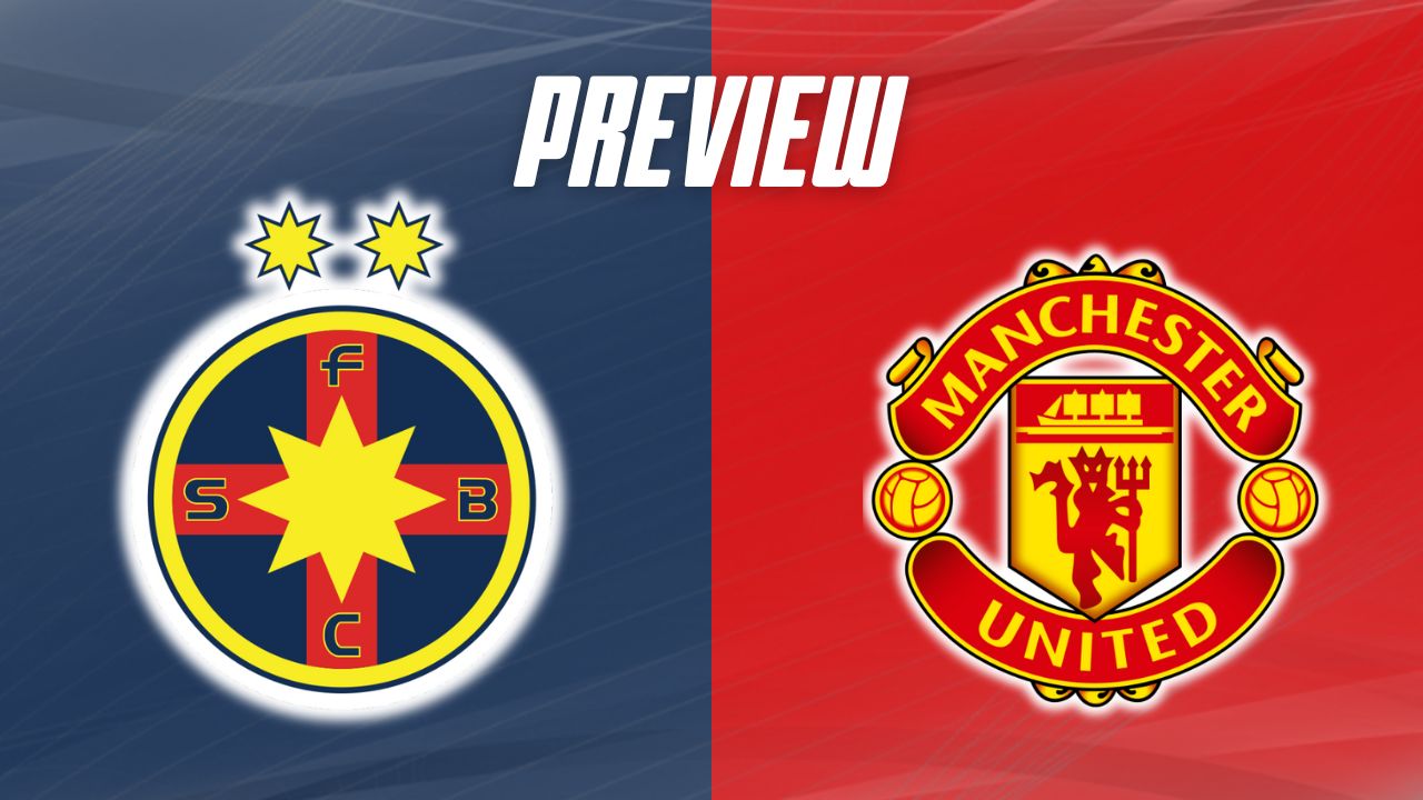 FCSB vs Manchester United Match Preview