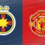 FCSB vs Manchester United