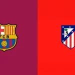 FC Barcelona vs Atletico Madrid