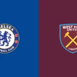 Chelsea vs West Ham