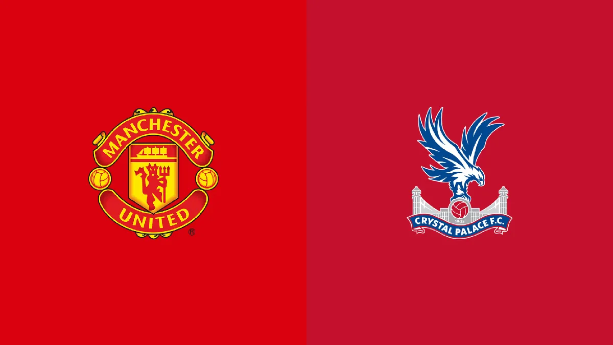 Manchester United vs Crystal Palace