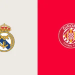 Real Madrid vs Girona