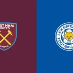 West Ham vs Leicester