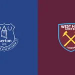 Everton vs West Ham